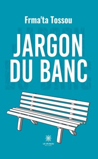 Jargon du banc - Frma'ta Tossou - ebook