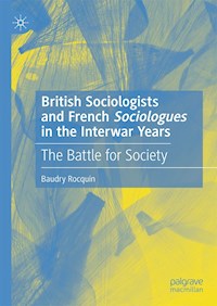 British Sociologists and French 'Sociologues' in the Interwar Years - Baudry Rocquin - ebook