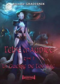 L’elfe maudite - Tome 2 - Blondie Gradisnik - ebook