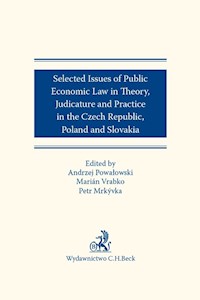 Selected issues of Public Economic Law in Theory, Judicature and Practice in Czech Republic, Poland - Mrkyvka Petr, Vrabko Marián, Powałowski Andrzej - książka