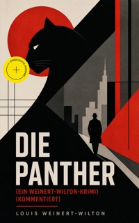 Die Panther (Ein Weinert-Wilton-Krimi) (Kommentiert) - Louis Weinert-Wilton - ebook