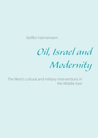 Oil, Israel and Modernity - Steffen Hahnemann - ebook