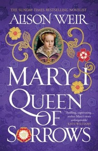 Mary I: Queen of Sorrows - Alison Weir - książka