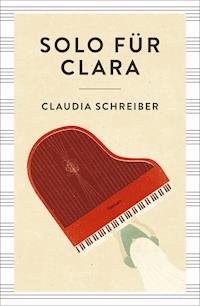 Solo für Clara - Claudia Schreiber - ebook