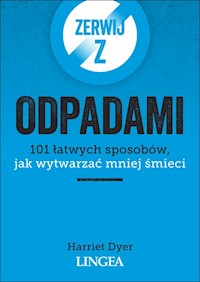 Zerwij z odpadami - Dyer Harriet - książka