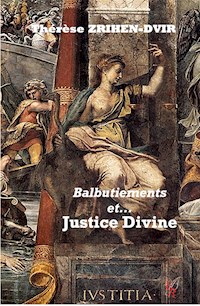 Balbutiements et justice divine - Thérèse ZRIHEN-DVIR - ebook