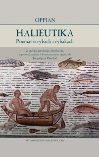 Oppian Halieutika Poemat o rybach i rybakach - Oppian - książka