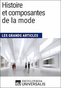 Histoire et composantes de la mode - Encyclopaedia Universalis - ebook