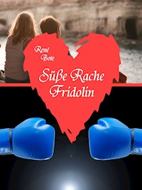 Süße Rache Fridolin - René Bote - ebook