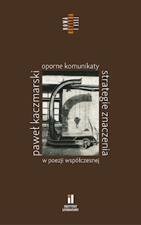 Oporne komunikaty - Kaczmarski Paweł - książka