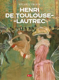 Henri de Toulouse-Lautrec - Agnieszka Kijas - książka