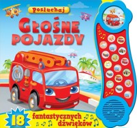Posłuchaj! Głośne pojazdy -  - książka