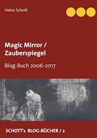 Magic Mirror / Zauberspiegel - Heinz Schott - ebook