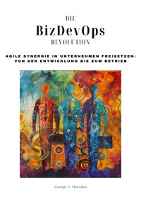 Die BizDevOps-Revolution - George V. Marsden - ebook