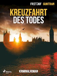 Kreuzfahrt des Todes - Kriminalroman - Fritjof Guntram - ebook
