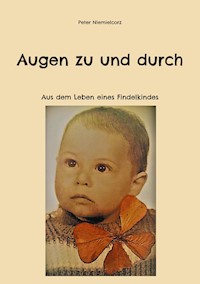 Augen zu und durch - Peter Niemielcorz - ebook
