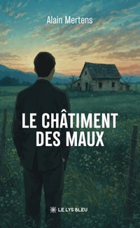 Le châtiment des maux - Alain Mertens - ebook