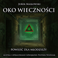 OKO  WIECZNOŚCI - Jerzy Andrzej Masłowski - audiobook