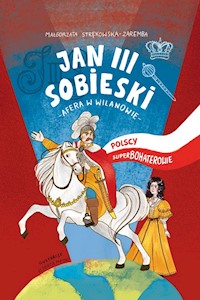 Jan III Sobieski - Małgorzata Strękowska-Zaremba - ebook
