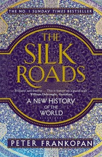 The Silk Roads - Peter Frankopan - książka