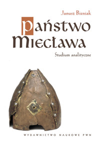 Państwo Miecława Studium analityczne - Bieniak Janusz - książka