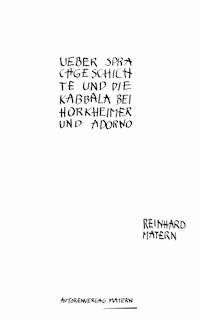 Über Sprachgeschichte und die Kabbala bei Horkheimer und Adorno - Reinhard Matern - ebook