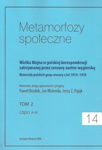 Metamorfozy społeczne tom 14 Wielka Wojna w polskiej korespondencji zatrzymanej -  - książka