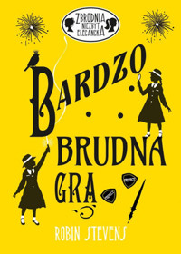 Bardzo brudna gra. Seria Zbrodnia niezbyt elegancka. Tom 4 - Robin Stevens - ebook + książka