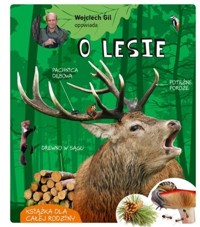 Wojciech Gil opowiada o lesie - Gil Wojciech - książka