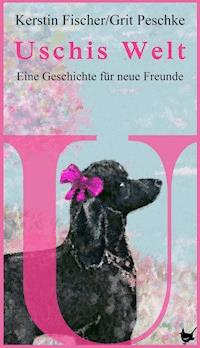 Uschis Welt - Kerstin Fischer - ebook