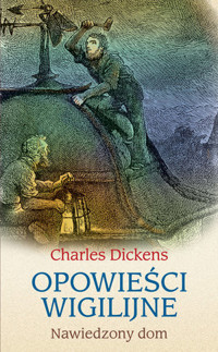 Opowieści wigilijne: Nawiedzony dom - Dickens Charles - ebook + książka