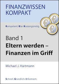 Eltern werden - Finanzen im Griff - Michael J. Hartmann - ebook