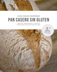 Pan casero sin gluten - Juan Carlos Menéndez Cogolludo - ebook