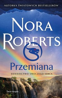 Przemiana. Dziedzictwo Smoczego Serca - Nora Roberts - ebook + książka