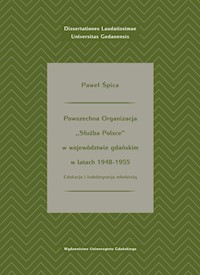 Powszechna Organizacja Służba Polsce w województwie gdańskim w latach 1948-1955 - Śpica Paweł - książka