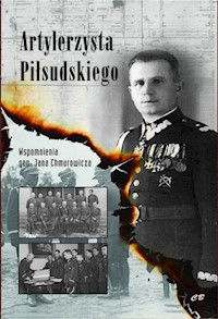 Artylerzysta Piłsudskiego - Chmurowicz Jan - książka