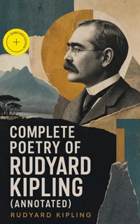 Complete Poetry of Rudyard Kipling (Annotated) - Rudyard Kipling - ebook