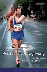 Die Promilleverlagerung - Johann Maria Lendner - ebook
