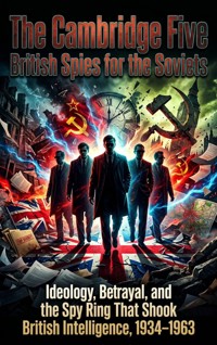 The Cambridge Five: British Spies for the Soviets - Noah Barrett - ebook