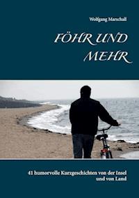 Föhr und mehr - Wolfgang Marschall - ebook