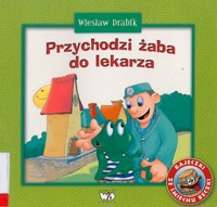 Przychodzi żaba do lekarza - Wiesław Drabik - ebook