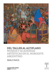 Del taller al Altiplano - Pablo Fasce - ebook