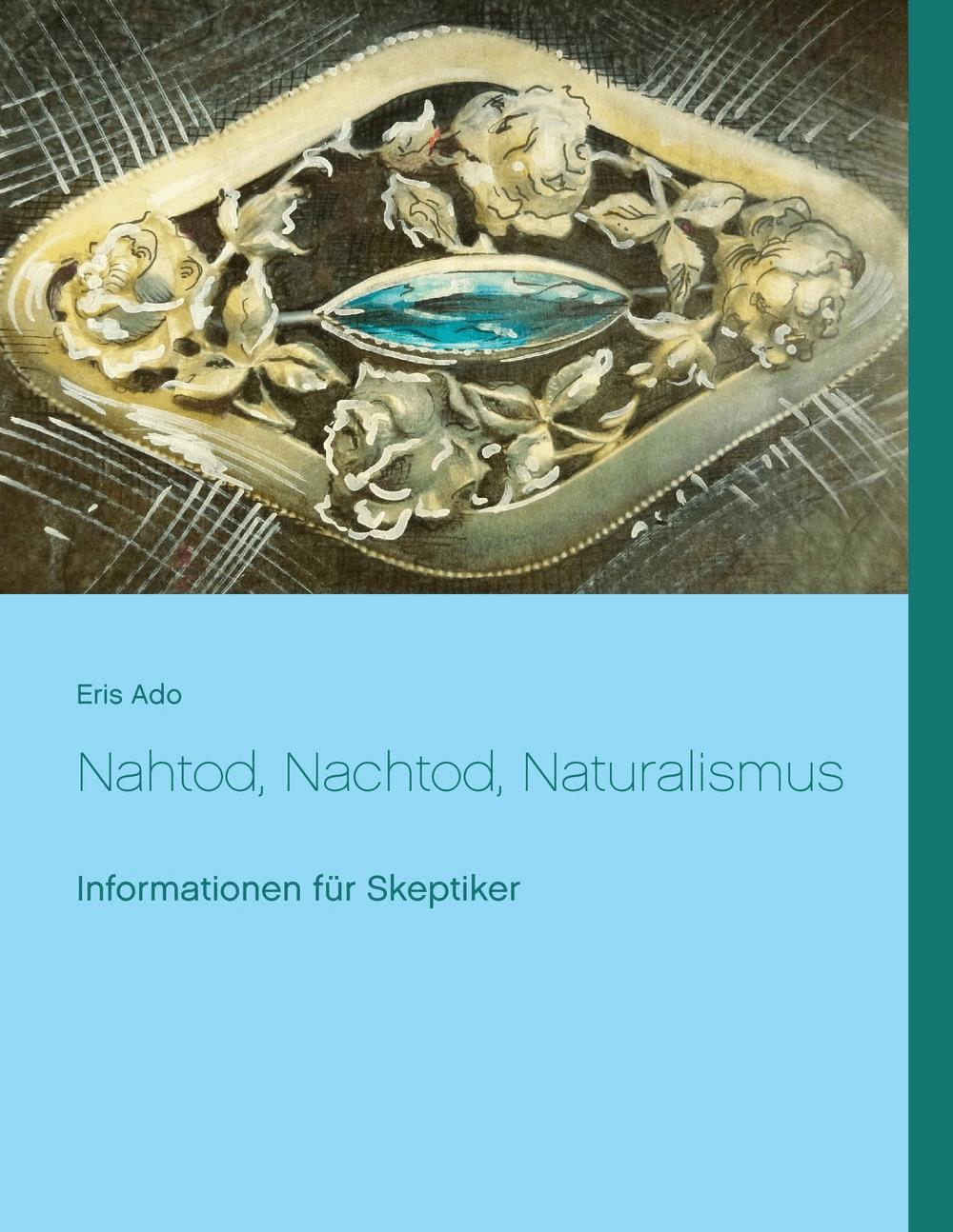 Nahtod, Nachtod, Naturalismus
