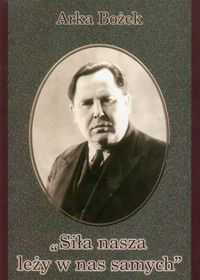 Siła nasza leży w nas samych - Bożek Arka - książka