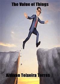 The Value Of Things - Aldivan Teixeira Tôrres - ebook