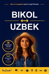 The Language Guide for Travelers - Bikol to Uzbek - YouGuide - ebook