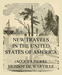New Travels in the United States of America - Jacques Pierre Brissot de Warville - ebook
