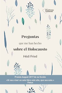 Preguntas que me han hecho sobre el Holocausto - Hédi Fried - ebook