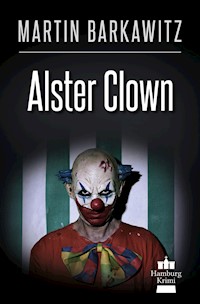 Alster Clown - Martin Barkawitz - ebook