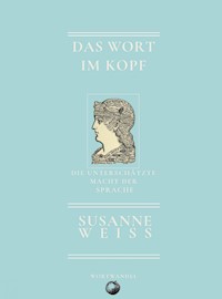 Das Wort im Kopf - Susanne Weiss - ebook